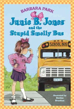 Junie B. Jones and the Stupid Smelly Bus, reviewed by: alexys
<br />